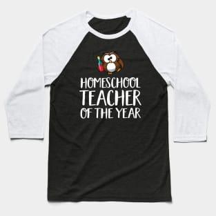 Funny Home School Wine Lover Gift - Homeschool Teacher of the Year Baseball T-Shirt